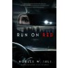 Run On Red - Noelle W. Ihli Run On Red - Noelle W. Ihli