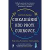 Cirkadiánní kód proti cukrovce - Satchin Panda Cirkadiánní kód proti cukrovce - Satchin Panda