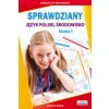 Sprawdziany Język polski, Środowisko Klasa 1 (Guzowska Beata,Kowalska Iwona)(Brožovaná) Sprawdziany Język polski, Środowisko Klasa 1 (Guzowska Beata,Kowalska Iwona)(Brožovaná)