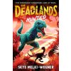 Deadlands: Hunted (Skye Melki-Wegner)(Brožovaná) Deadlands: Hunted (Skye Melki-Wegner)(Brožovaná)