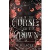 Of the Curse or the Crown (V.B. Lacey)(Brožovaná) Of the Curse or the Crown (V.B. Lacey)(Brožovaná)