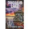 Dinosaur Lake (Kathryn Meyer Griffith)(Brožovaná) Dinosaur Lake (Kathryn Meyer Griffith)(Brožovaná)