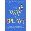WAY OF PLAY (BRYSON TINA PAYNE)(Pevná) WAY OF PLAY (BRYSON TINA PAYNE)(Pevná)