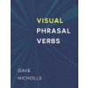 Visual Phrasal Verbs (David Nicholls)(Brožovaná) Visual Phrasal Verbs (David Nicholls)(Brožovaná)