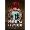 Propustka na svobodu - Ken Follett Propustka na svobodu - Ken Follett