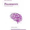 Frammenti. Piccole storie di psichiatria Frammenti. Piccole storie di psichiatria