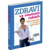 Kniha - Zdraví ve vlastních rukách Nový tovar Kniha - Zdraví ve vlastních rukách Nový tovar