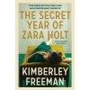 The Secret Year of Zara Holt The Secret Year of Zara Holt