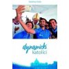 Dynamickí katolíci - Matthew Kelly Dynamickí katolíci - Matthew Kelly