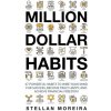Million Dollar Habits: 27 Powerful Habits to Wire Your Mind for Success, Become Truly Happy, and Achieve Financial Freedom Pol SimPaperback