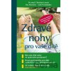 Zdravé nohy pro vaše dítě - Christian Larsen Zdravé nohy pro vaše dítě - Christian Larsen