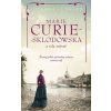 Marie Curie-Sklodowská a sila snívať - Susanna Leonard Marie Curie-Sklodowská a sila snívať - Susanna Leonard