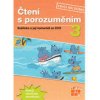Čtení s porozuměním 3 - pracovní sešit Čtení s porozuměním 3 - pracovní sešit