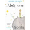 Malý princ - Antoine de Saint-Exupéry, Antoine De Saint-Exupéry (ilustrátor) Malý princ - Antoine de Saint-Exupéry, Antoine De Saint-Exupéry (ilustrátor)