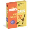 BX-THERE ARE MOMS & DADS WAY WORSE THAN BX-THERE ARE MOMS & DADS WAY WORSE THAN