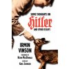 Some Thoughts on Hitler and Other Essays (Irmin Vinson)(Brožovaná) Some Thoughts on Hitler and Other Essays (Irmin Vinson)(Brožovaná)