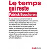 Le temps qui reste (titre provisoire) (Patrick Boucheron)(Brožovaná) Le temps qui reste (titre provisoire) (Patrick Boucheron)(Brožovaná)