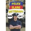 Police Slang Dictionary (Slang Fun)(Brožovaná) Police Slang Dictionary (Slang Fun)(Brožovaná)