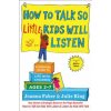How to Talk So Little Kids Will Listen: A Survival Guide to Life with Children Ages 2-7 (Joanna Faber,Julie King)(Brožovaná) How to Talk So Little Kids Will Listen: A Survival Guide to Life with Children Ages 2-7 (Joanna Faber,Julie King)(Brožovaná)