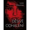 Děsivé odhalení - Lucie Braunová Děsivé odhalení - Lucie Braunová
