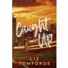 Caught Up - Liz Tomforde, Hodder & Stoughton Caught Up - Liz Tomforde, Hodder & Stoughton