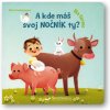 Svojtka A kde máš svoj nočník ty? Na farme Svojtka A kde máš svoj nočník ty? Na farme