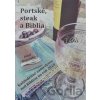 Portské, steak a Biblia Kniha Portské, steak a Biblia Kniha