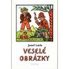 Veselé obrázky - Josef Lada Veselé obrázky - Josef Lada