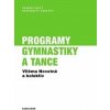 Programy gymnastiky a tance - Viléma Novotná a kolektív Programy gymnastiky a tance - Viléma Novotná a kolektív