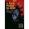 Ú.P.V.O. Peklo na zemi 9… (Mike Mignola) Ú.P.V.O. Peklo na zemi 9… (Mike Mignola)