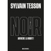 Noir (Sylvain Tesson)(Brožovaná) Noir (Sylvain Tesson)(Brožovaná)