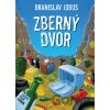 Zberný dvor - Branislav Jobus, Filip Horník (ilustrátor) Zberný dvor - Branislav Jobus, Filip Horník (ilustrátor)