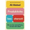 Produktivita bez starostí - Abdaal Ali Produktivita bez starostí - Abdaal Ali