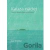 Kauza nádej - Lee Strobel Kauza nádej - Lee Strobel