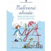 Maľovaná abeceda - D. Matúšková, Jana Rohovská, Jarmila Žišková Maľovaná abeceda - D. Matúšková, Jana Rohovská, Jarmila Žišková