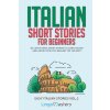 Italian Short Stories for Beginners Volume 2 Italian Short Stories for Beginners Volume 2