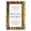 Botticelli's Secret - Joseph Luzzi, WW Norton & Co Botticelli's Secret - Joseph Luzzi, WW Norton & Co