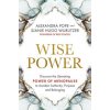 Wise Power: Discover the Liberating Power of Menopause to Awaken Authority, Purpose and Belonging (Sjanie Hugo Wurlitzer)(Brožovaná) Wise Power: Discover the Liberating Power of Menopause to Awaken Authority, Purpose and Belonging (Sjanie Hugo Wurlitzer)(Brožovaná)