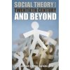 Social Theory in the Twentieth Century and Beyond 2nd Edition - Baert Patrick; Carreira da Silva Filipe Social Theory in the Twentieth Century and Beyond 2nd Edition - Baert Patrick; Carreira da Silva Filipe