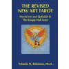 The Revised New Art Tarot: Mysticism and Qabalah in the Knapp - Hall Tarot (Yolanda M Robinson Ph D)(Brožovaná) The Revised New Art Tarot: Mysticism and Qabalah in the Knapp - Hall Tarot (Yolanda M Robinson Ph D)(Brožovaná)