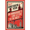 An Immigrant's Love Letter to the West - Konstantin Kisin, Peter Lloyd An Immigrant's Love Letter to the West - Konstantin Kisin, Peter Lloyd
