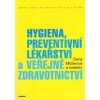 Hygiena preventivní lékařství a veřejné zdravotnictví - Müllerová Dana Kolektiv Hygiena preventivní lékařství a veřejné zdravotnictví - Müllerová Dana Kolektiv
