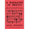 Massacre in Mexico Massacre in Mexico