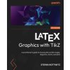 LATEX Graphics with TikZ LATEX Graphics with TikZ