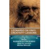 Leonardo da Vinci: Creativity Lessons: Teachings from the great genius, his works and his life Leonardo da Vinci: Creativity Lessons: Teachings from the great genius, his works and his life