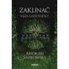 Zaklínač VI.: Veža lastovičky - Andrzej Sapkowski Zaklínač VI.: Veža lastovičky - Andrzej Sapkowski