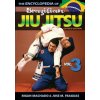 Encyclopedia of Brazilian Jiu Jitsu: Volume 3 Encyclopedia of Brazilian Jiu Jitsu: Volume 3