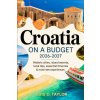 CROATIA ON A BUDGET 2026-2027 CROATIA ON A BUDGET 2026-2027