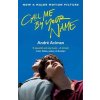 Call Me By Your Name - Andre Aciman, Atlantic Books Call Me By Your Name - Andre Aciman, Atlantic Books