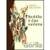 Světlo v čas večera - Pavel Rejchrt Světlo v čas večera - Pavel Rejchrt